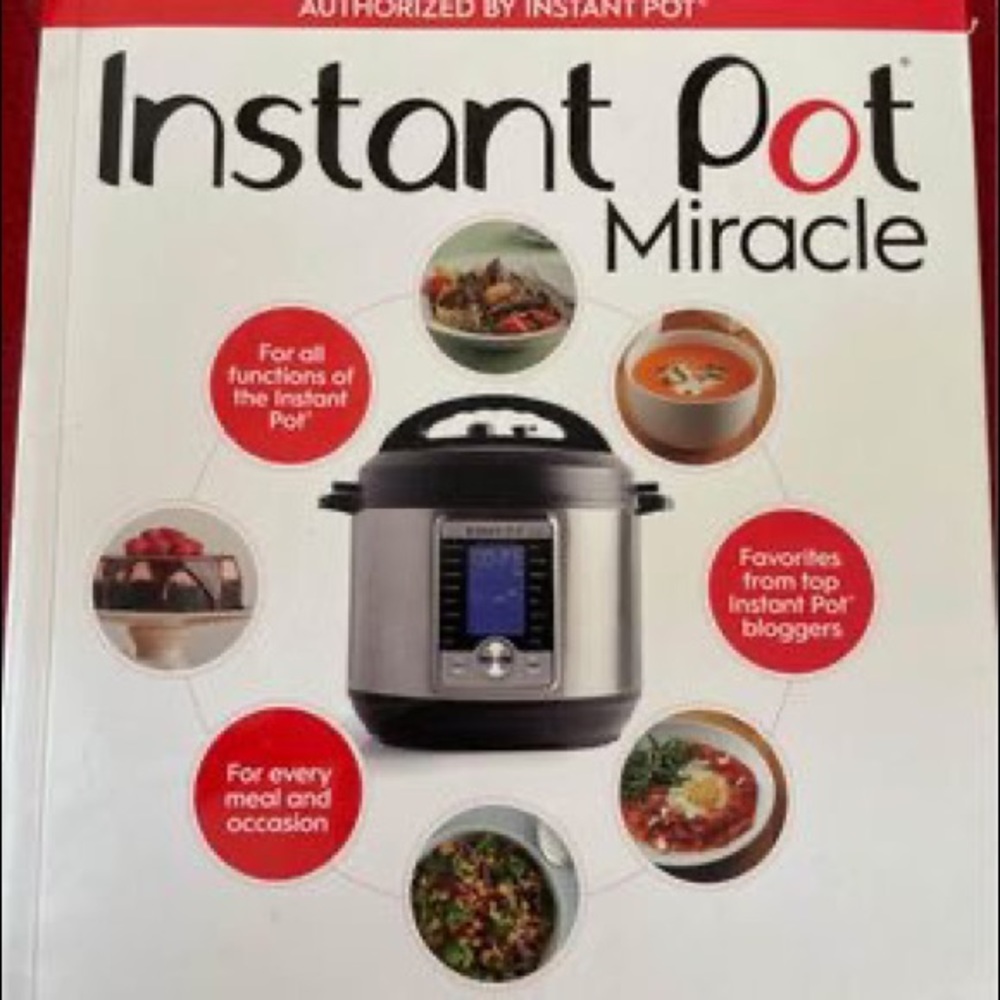 Instant Pot Miracle Cookbook